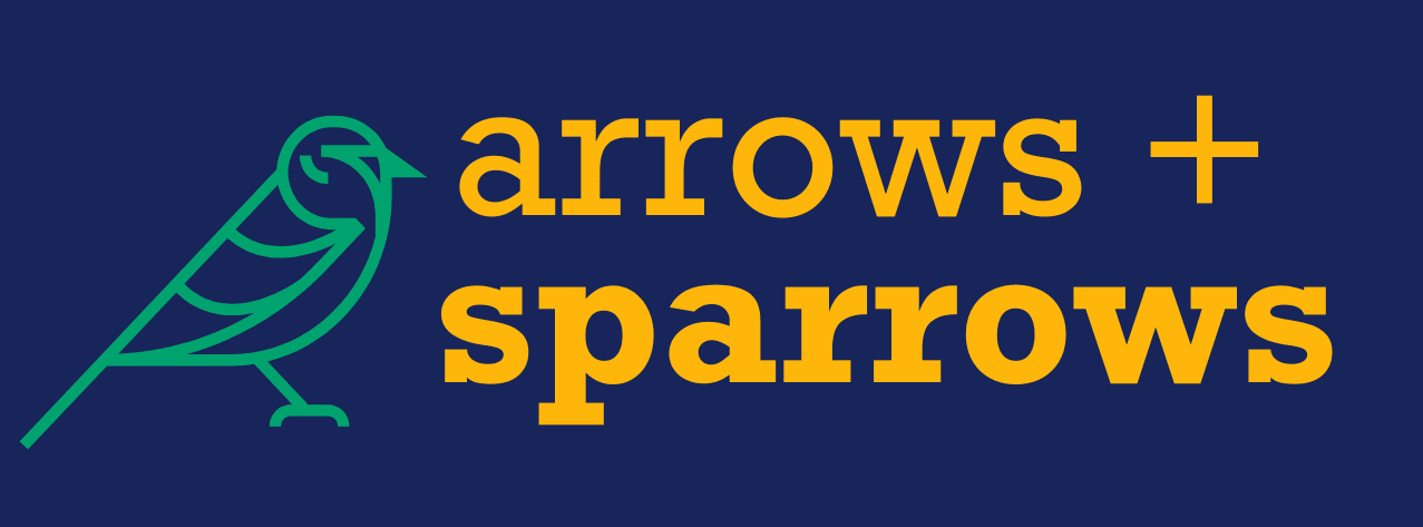 Arrows & Sparrows
